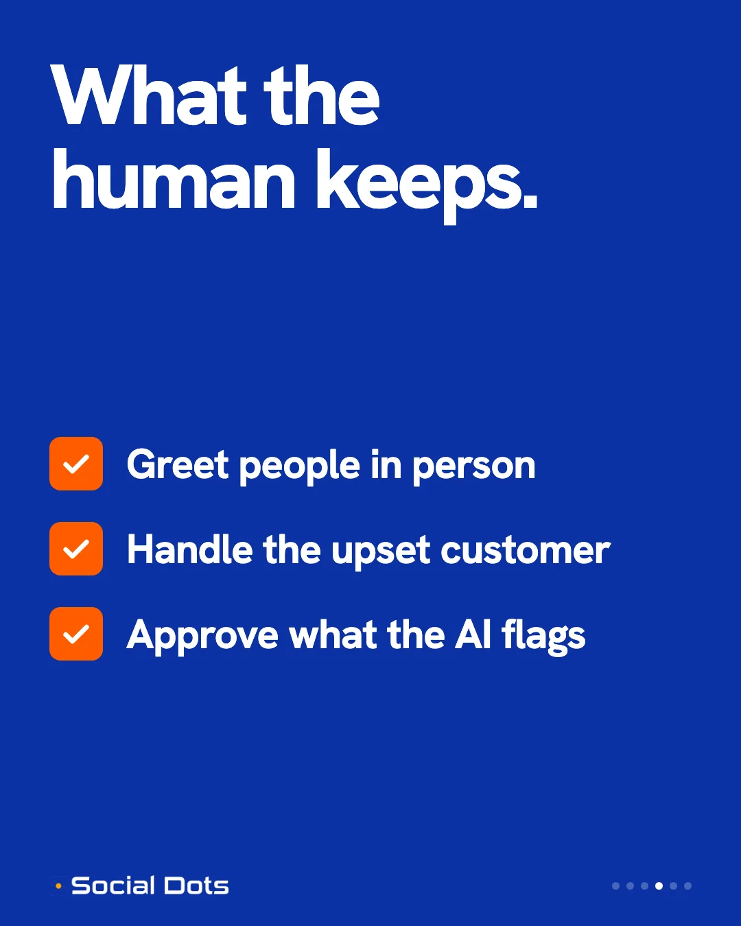 Illustrative slide listing the in-person, upset-customer, and approval tasks a human keeps